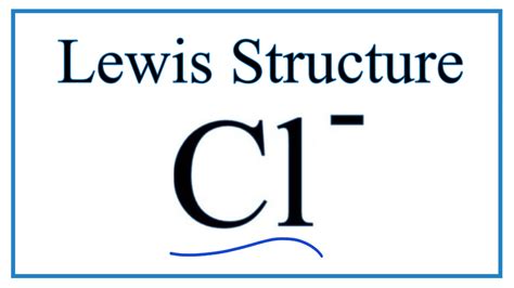 How to Draw the Lewis Dot Structure for Cl.